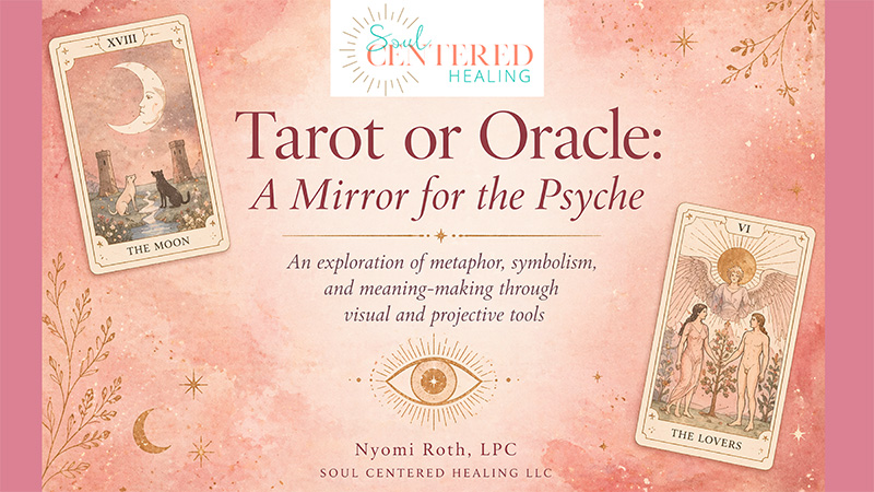 Tarot or oracle A mirror for the psyche course | Therapist Tools and Resources